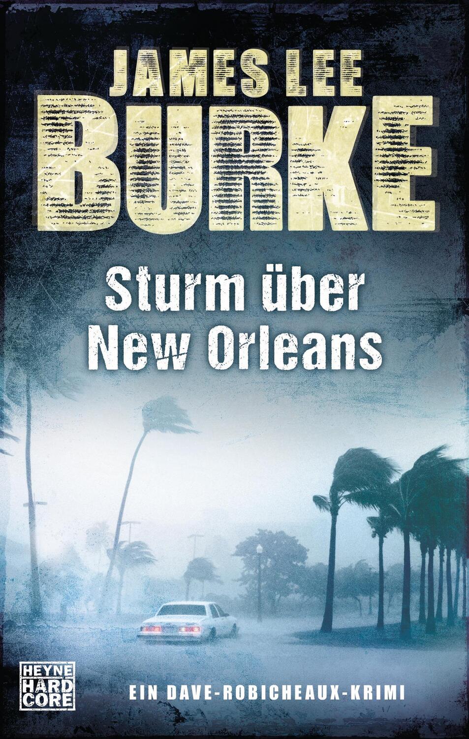 Cover: 9783453677166 | Sturm über New Orleans | Ein Dave-Robicheaux-Krimi | James Lee Burke