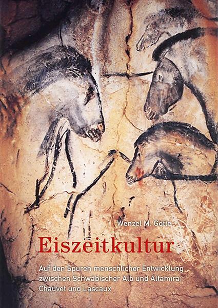 Cover: 9783772528903 | Eiszeitkultur | Wenzel M. Götte | Buch | Deutsch | 2019