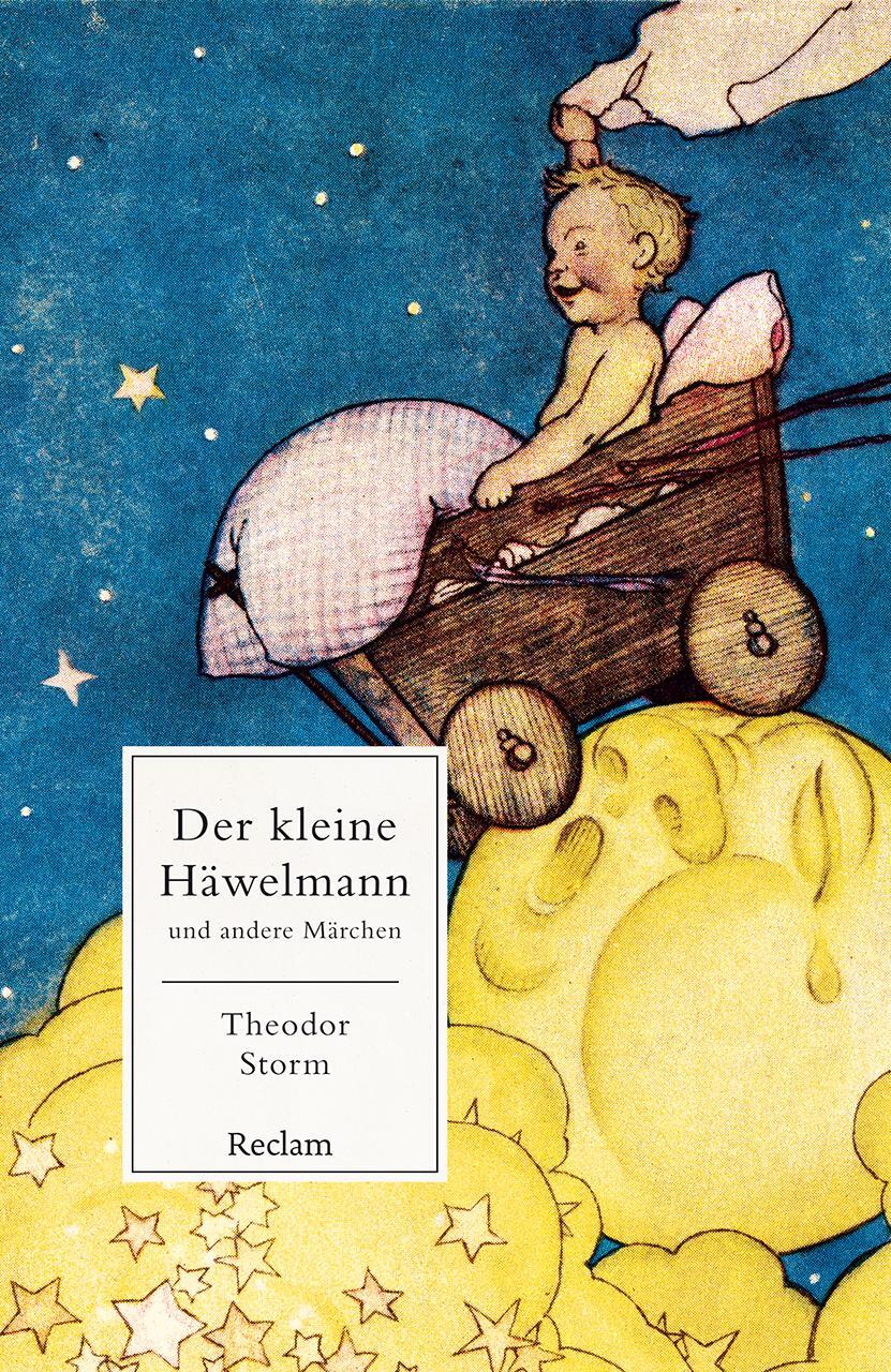 Cover: 9783150143391 | Der kleine Häwelmann und andere Märchen | Theodor Storm | Taschenbuch