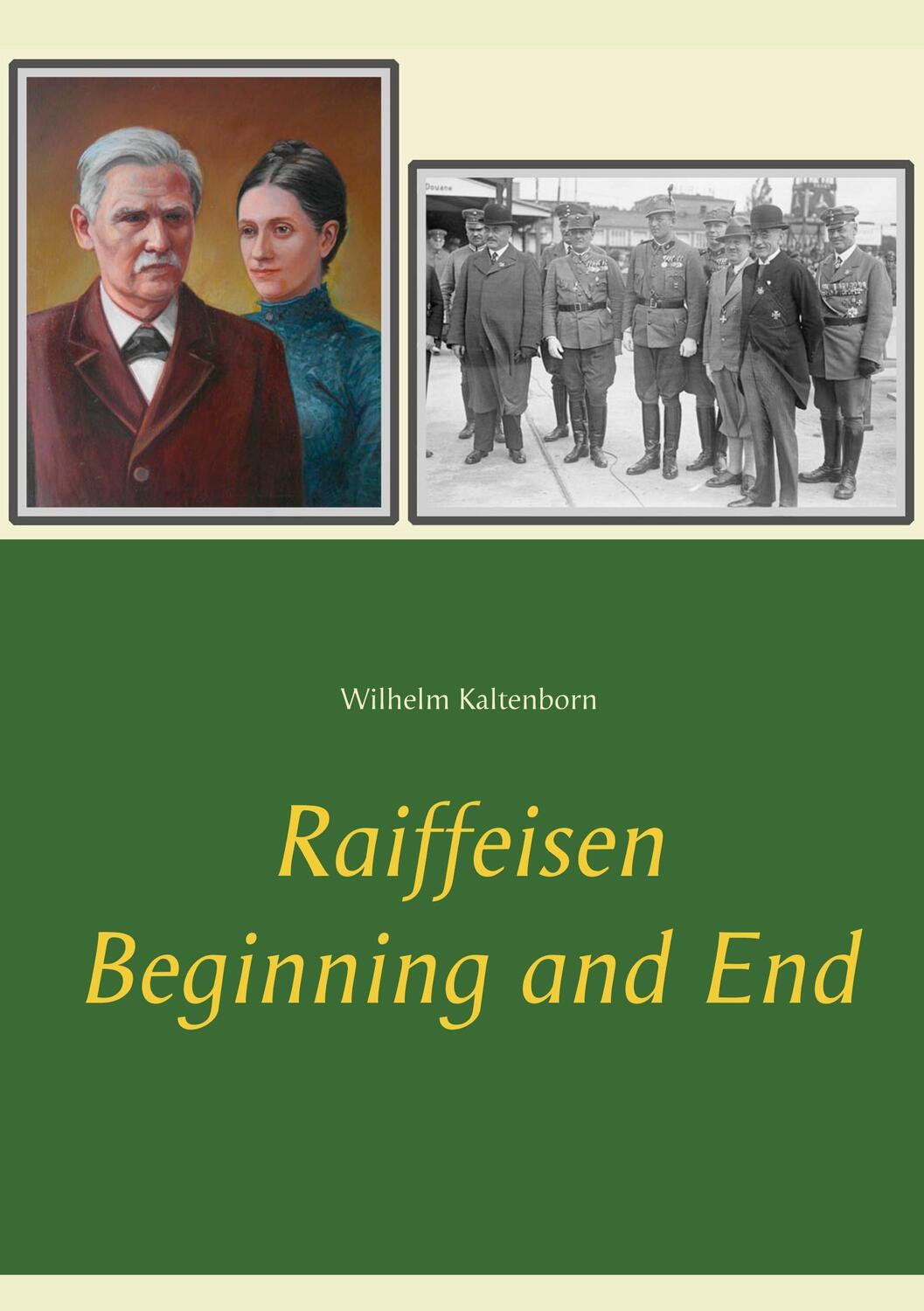 Cover: 9783752831726 | Raiffeisen | Beginning and End | Wilhelm Kaltenborn | Taschenbuch
