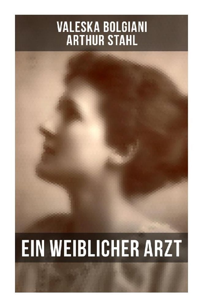 Cover: 9788027262595 | Ein weiblicher Arzt | Valeska Bolgiani (u. a.) | Taschenbuch | 156 S.