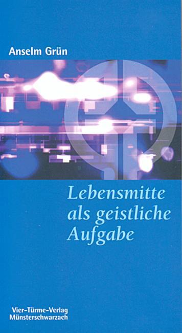 Cover: 9783878681281 | Lebensmitte als geistliche Aufgabe | Anselm Grün | Taschenbuch | 2022