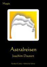 Cover: 9783894230876 | Astralreisen | Joachim Dautert | Taschenbuch | Paperback | Deutsch
