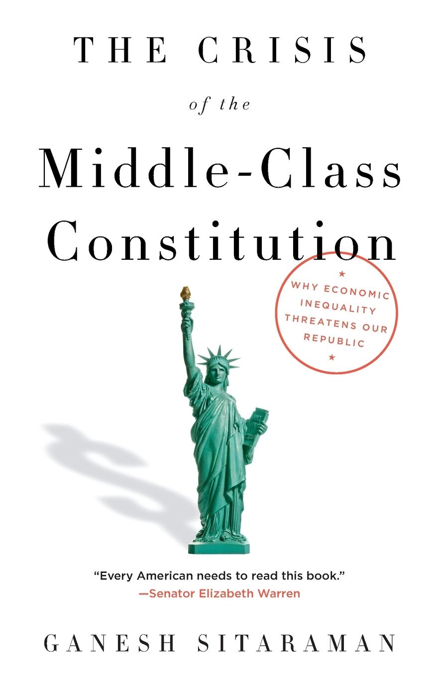 Cover: 9781101973455 | The Crisis of the Middle-Class Constitution | Ganesh Sitaraman | Buch