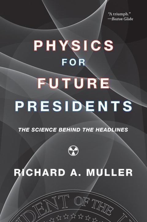 Cover: 9780393337112 | Physics for Future Presidents: The Science Behind the Headlines | Buch