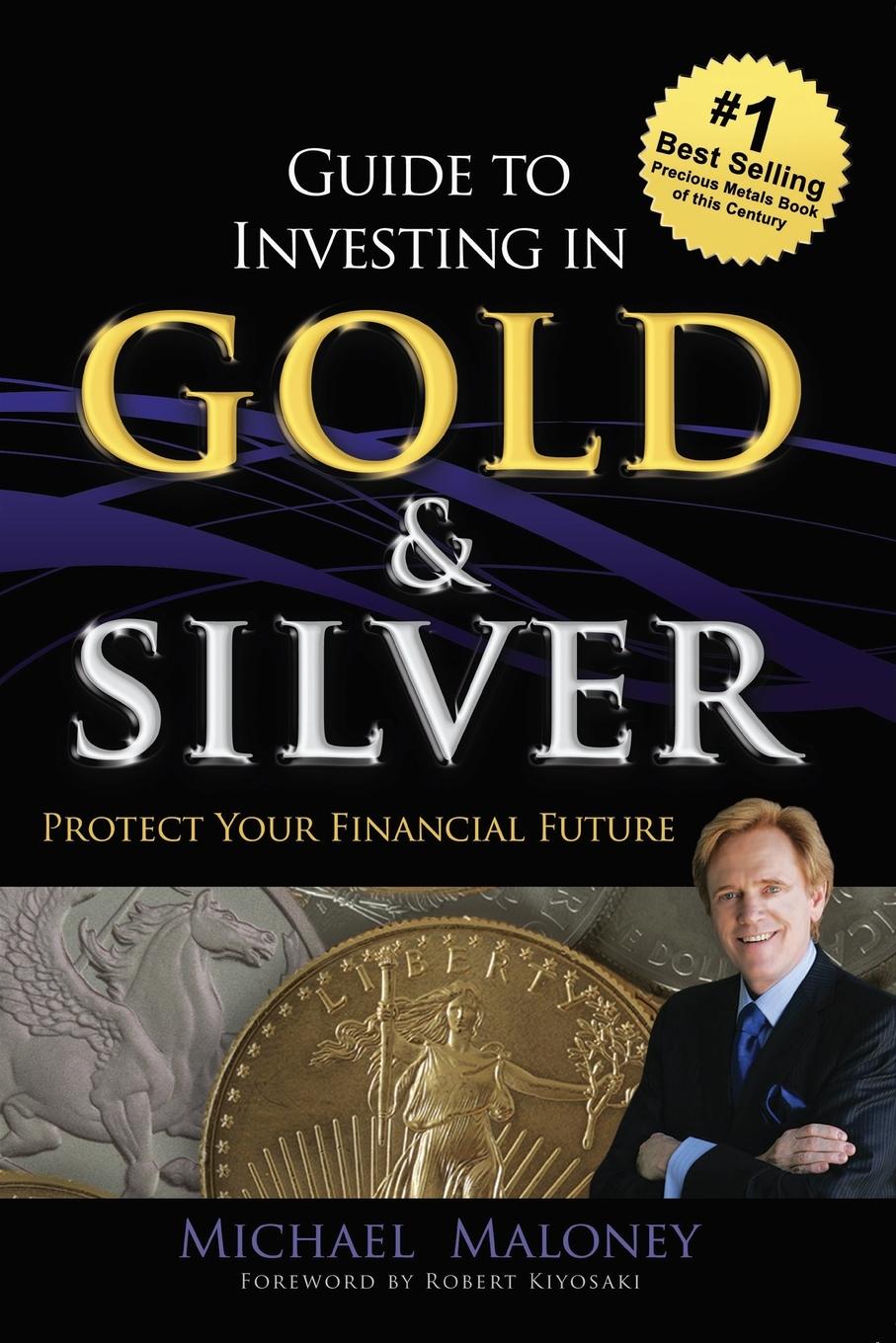 Cover: 9781937832742 | Guide To Investing in Gold &amp; Silver | Protect Your Financial Future