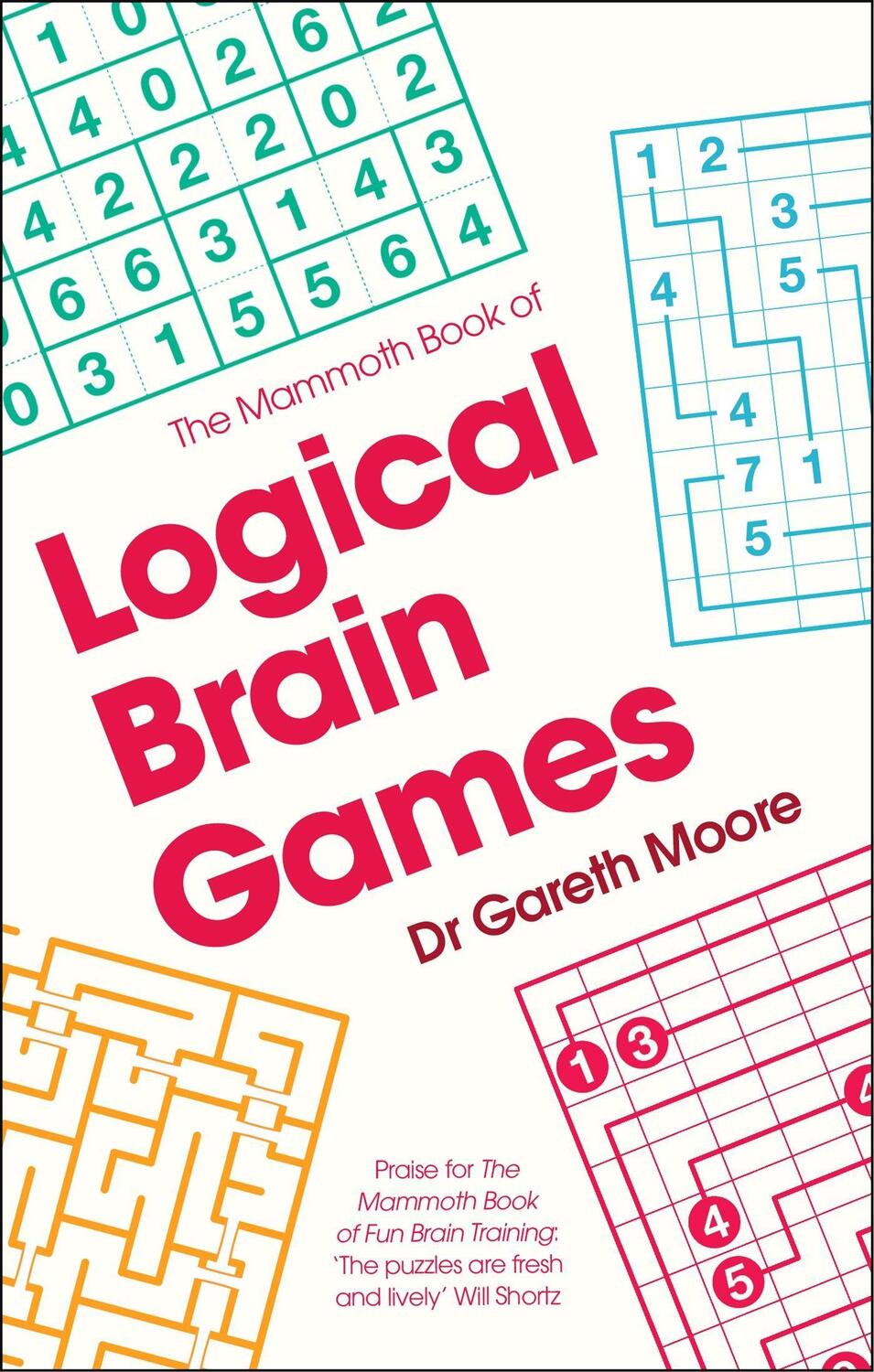 Cover: 9781472120311 | The Mammoth Book of Logical Brain Games | Gareth Moore | Taschenbuch
