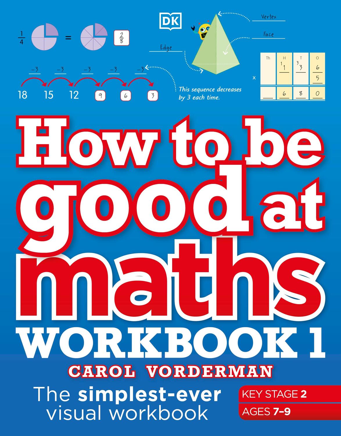 Cover: 9780241471418 | How to be Good at Maths Workbook 1, Ages 7-9 (Key Stage 2) | Vorderman
