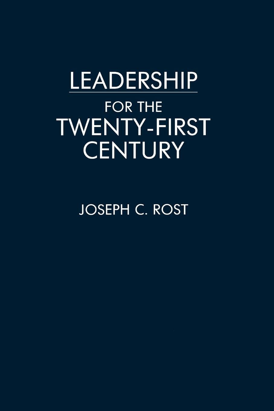 Cover: 9780275946104 | Leadership for the Twenty-First Century | Joseph C. Rost | Taschenbuch