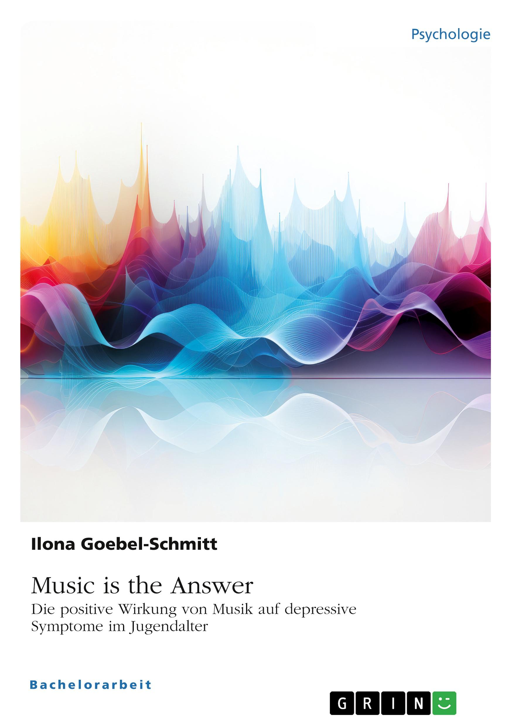 Cover: 9783346941831 | Music is the Answer. Die positive Wirkung von Musik auf depressive...