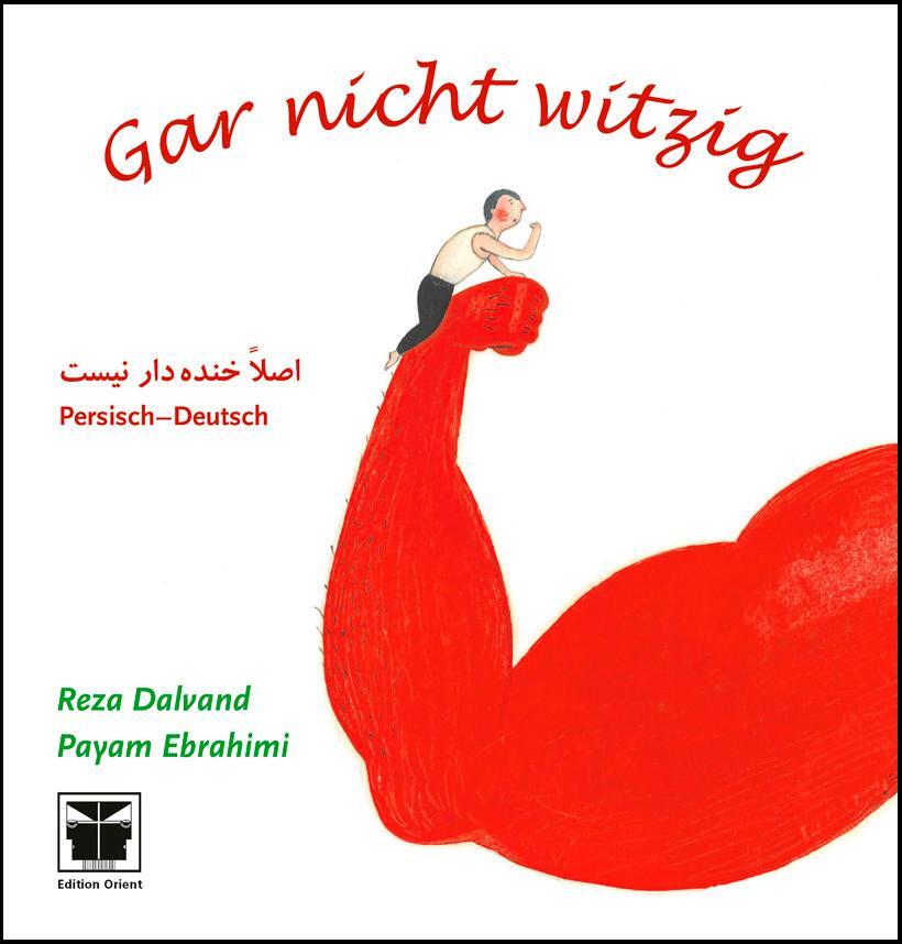 Cover: 9783945506288 | Gar nicht witzig (Persisch-deutsch) | Payam Ebrahimi | Buch | 32 S.