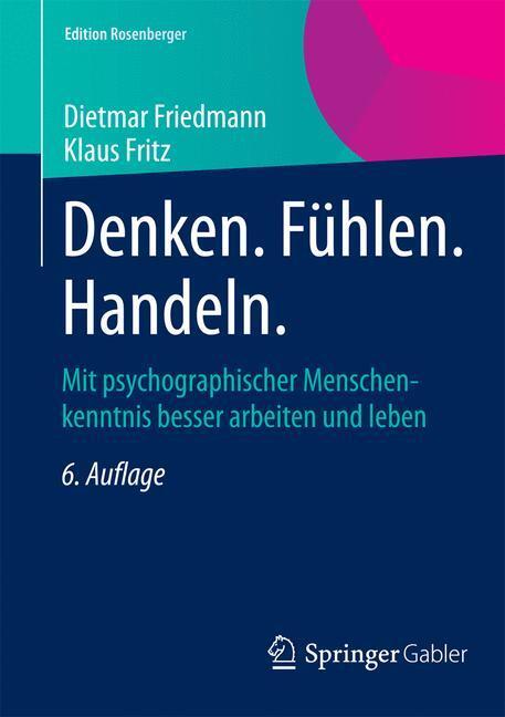 Cover: 9783658076658 | Denken. Fühlen. Handeln. | Dietmar Friedmann (u. a.) | Taschenbuch