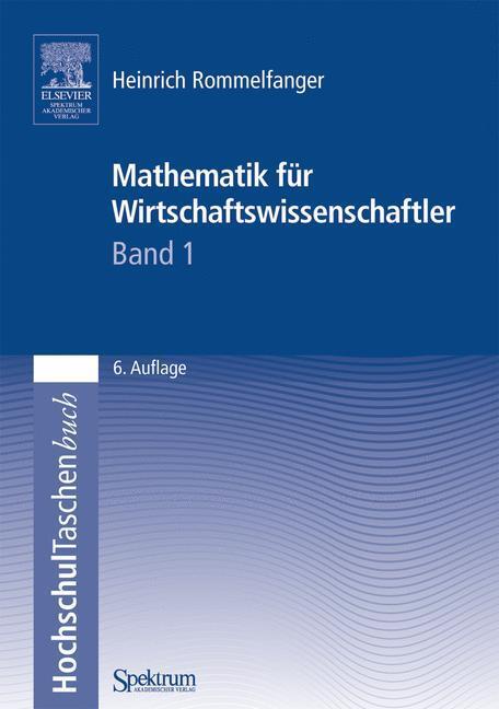 Cover: 9783827414861 | Mathematik für Wirtschaftswissenschaftler. Bd.1 | Rommelfanger | Buch