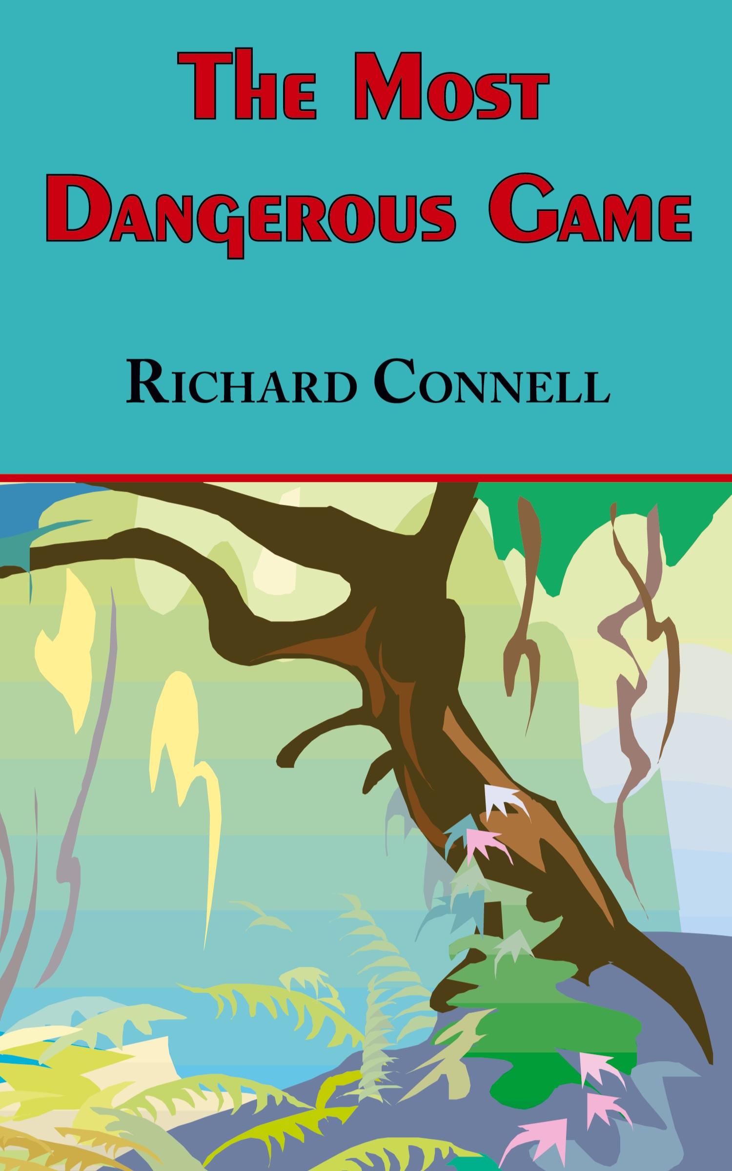 Cover: 9781604500295 | The Most Dangerous Game - Richard Connell's Original Masterpiece