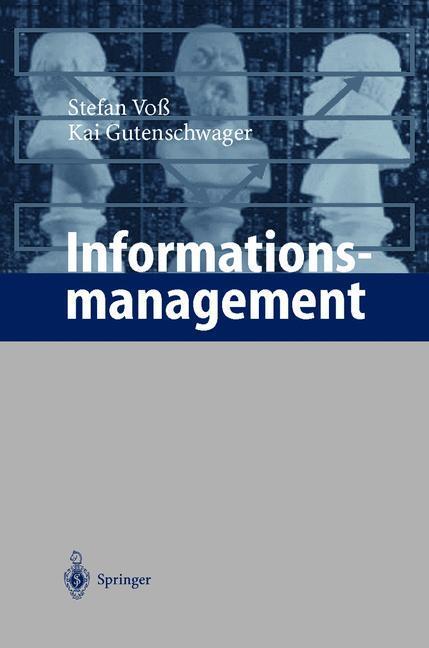 Cover: 9783540678076 | Informationsmanagement | Stefan Voß (u. a.) | Taschenbuch | Springer