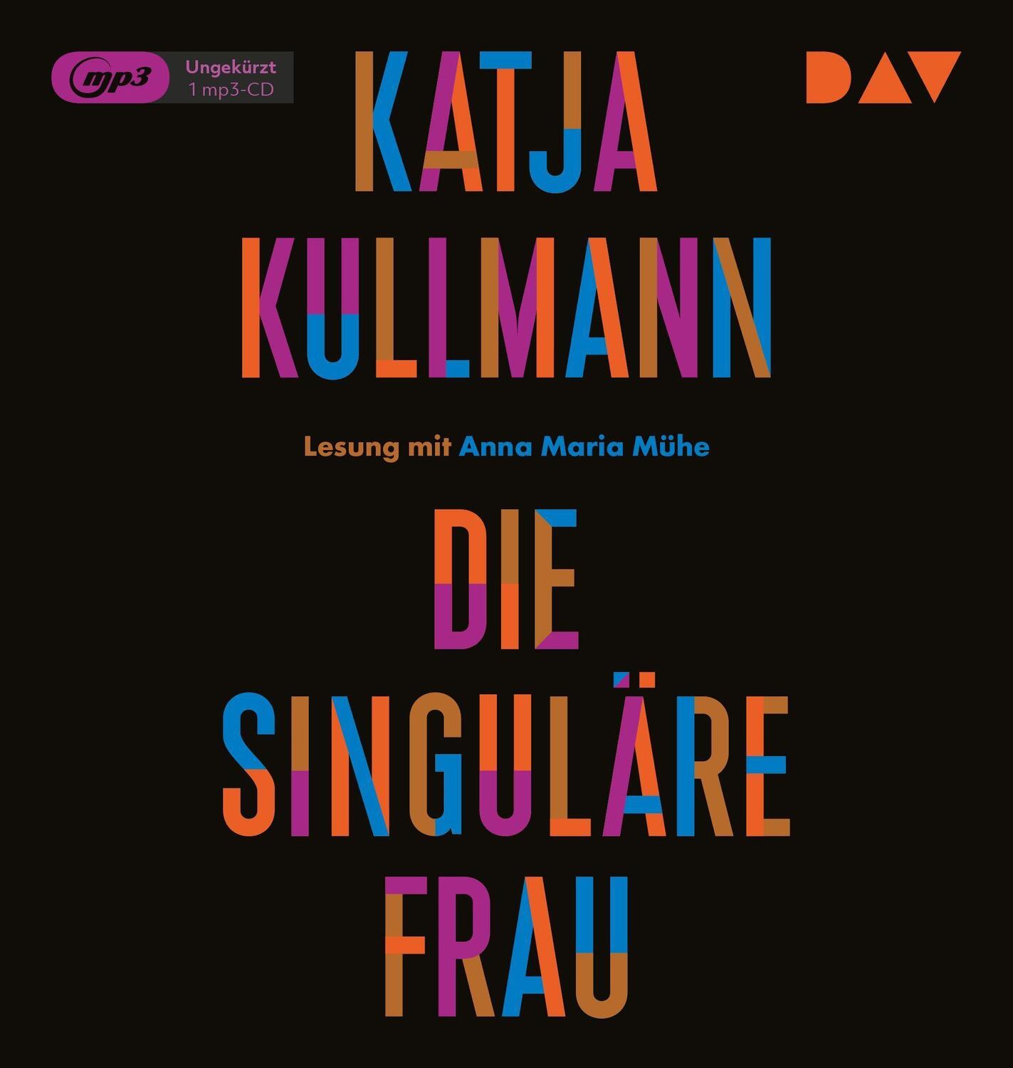 Cover: 9783742422996 | Die Singuläre Frau | Ungekürzte Lesung mit Anna Maria Mühe | Kullmann