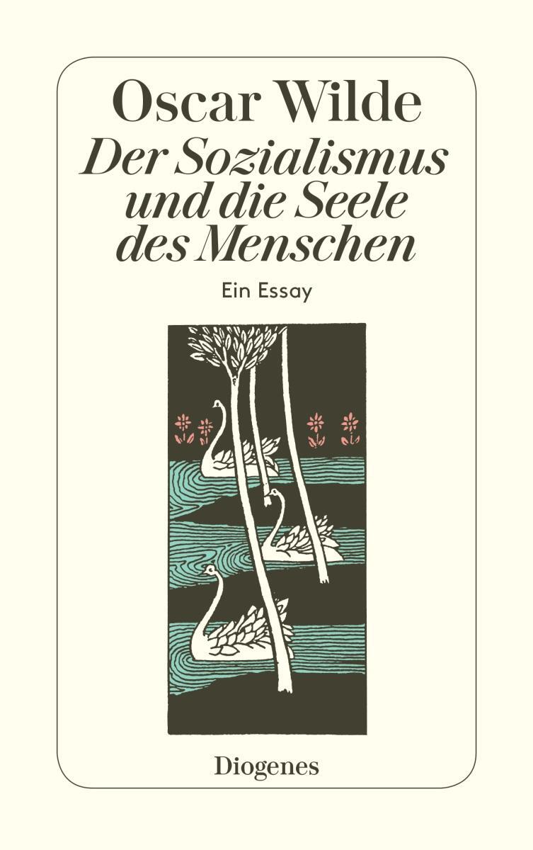 Cover: 9783257200034 | Der Sozialismus und die Seele des Menschen | Oscar Wilde | Taschenbuch