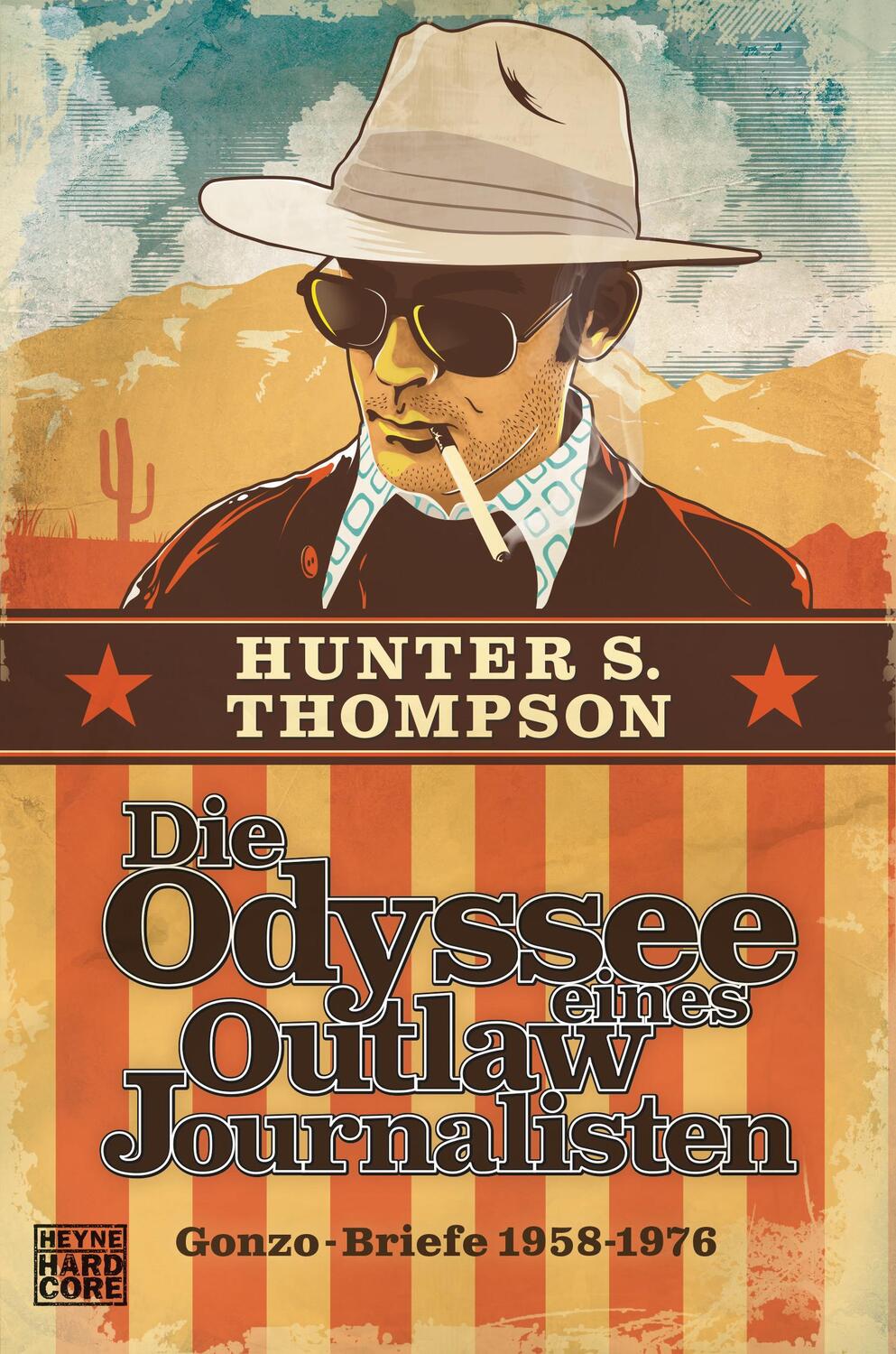 Cover: 9783453677029 | Die Odyssee eines Outlaw-Journalisten: Gonzo-Briefe 1958-1976 | Buch