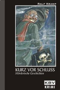 Cover: 9783934638990 | Kurz vor Schluss | Ralf Kramp | Taschenbuch | kbv krimi | Deutsch