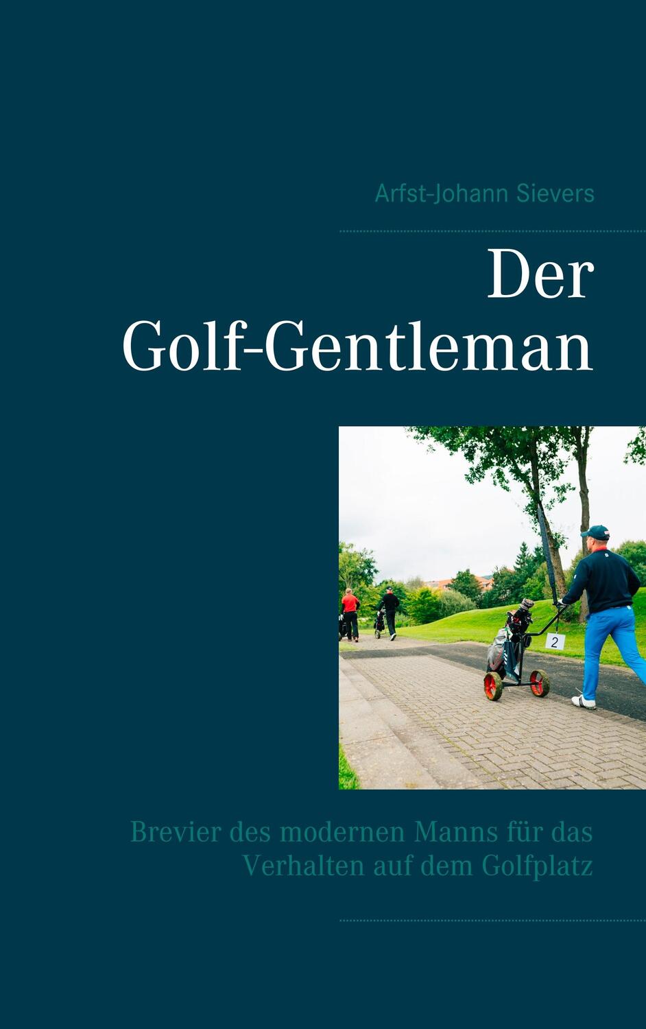 Cover: 9783842358188 | Der Golf-Gentleman | Arfst-Johann Sievers | Taschenbuch | Paperback