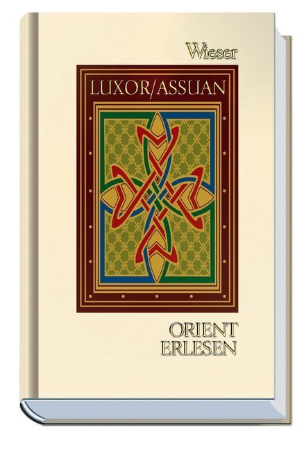Cover: 9783851294088 | Orient Erlesen Luxor/Assuan | Orient erlesen | Buch | 252 S. | Deutsch