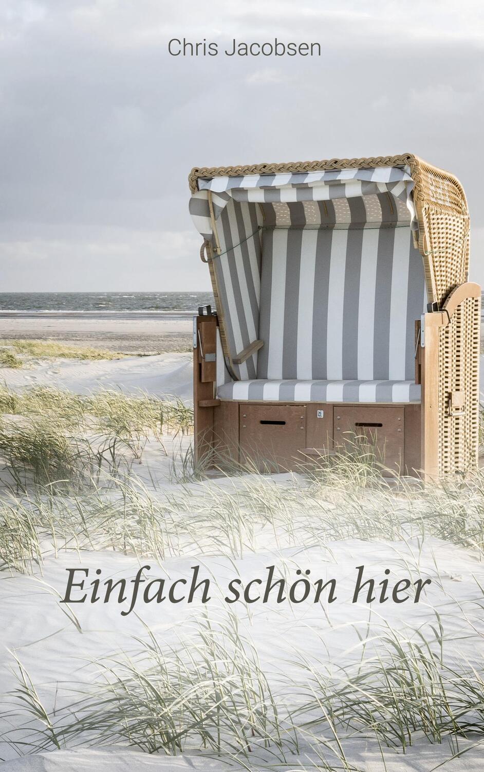 Cover: 9783752658415 | Einfach schön hier | Chris Jacobsen | Taschenbuch | Books on Demand