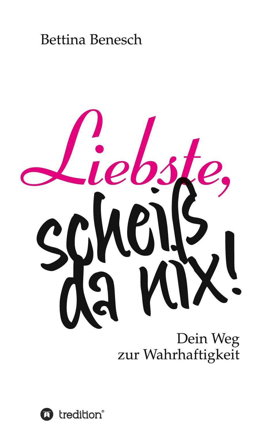 Cover: 9783347170841 | Liebste, scheiß da nix! | Bettina Benesch | Buch | 196 S. | Deutsch