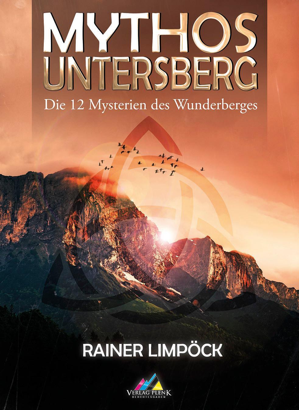 Cover: 9783944501703 | Mythos Untersberg | Die 12 Mysterien des Wunderberges | Rainer Limpöck