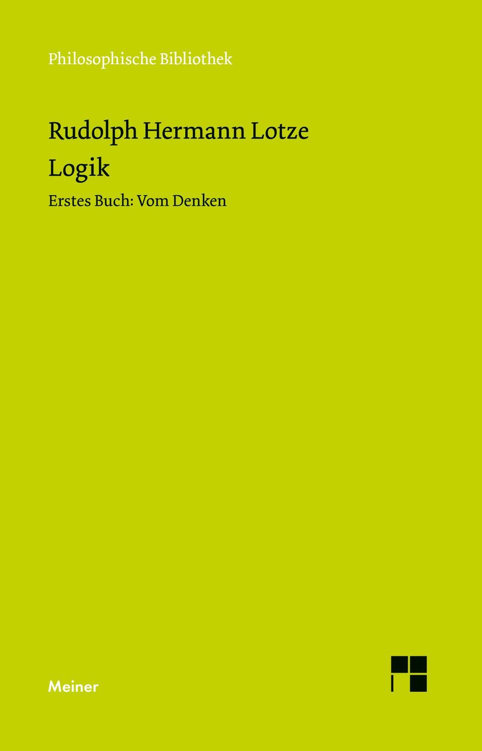 Cover: 9783787340880 | Logik. Erstes Buch. Vom Denken | Reine Logik | Rudolph Hermann Lotze