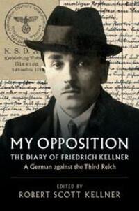 Cover: 9781108406963 | My Opposition | Friedrich Kellner | Taschenbuch | Englisch | 2020