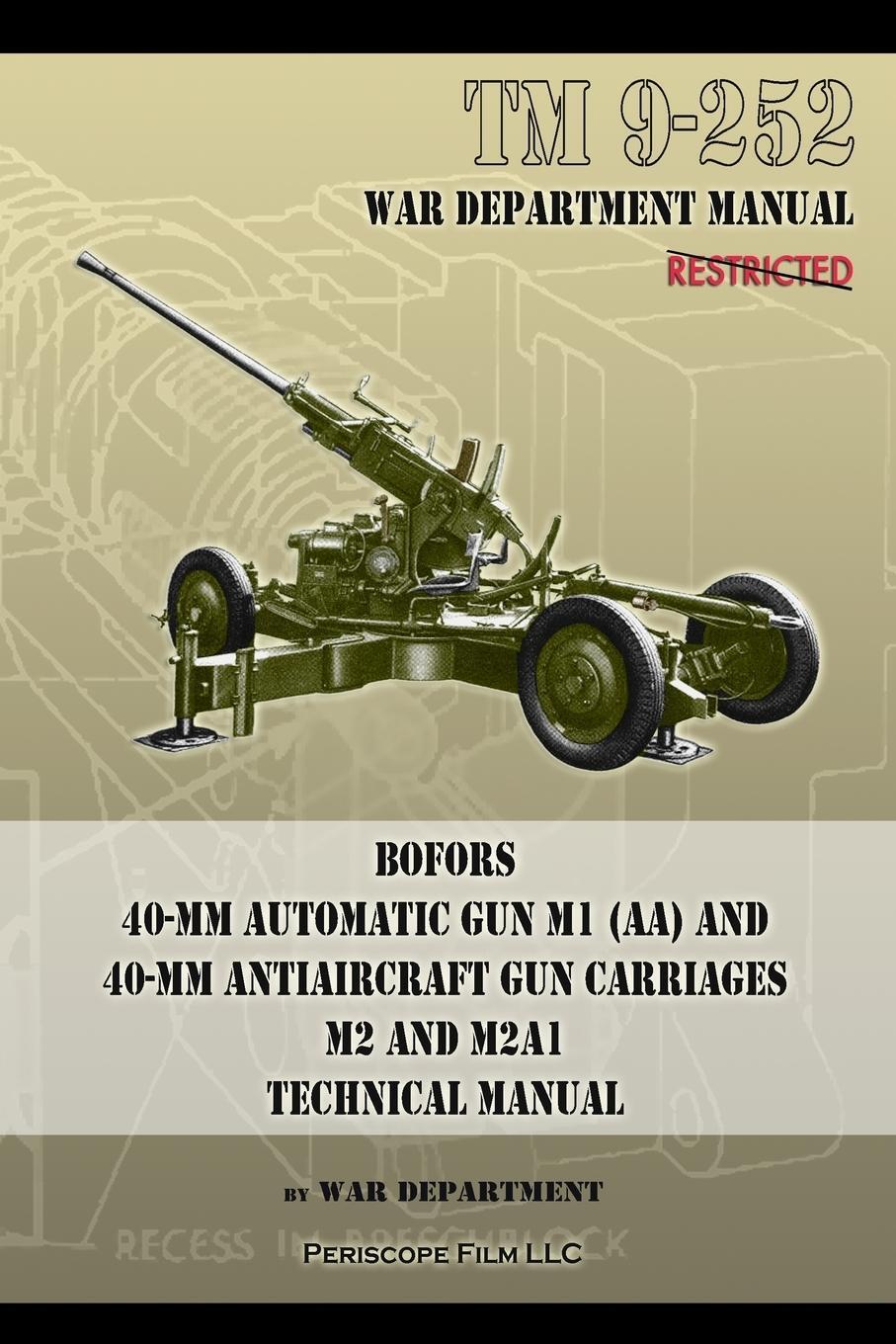Cover: 9781937684419 | TM 9-252 Bofors 40-mm Automatic Gun M1 (AA) and 40-mm Antiaircraft...