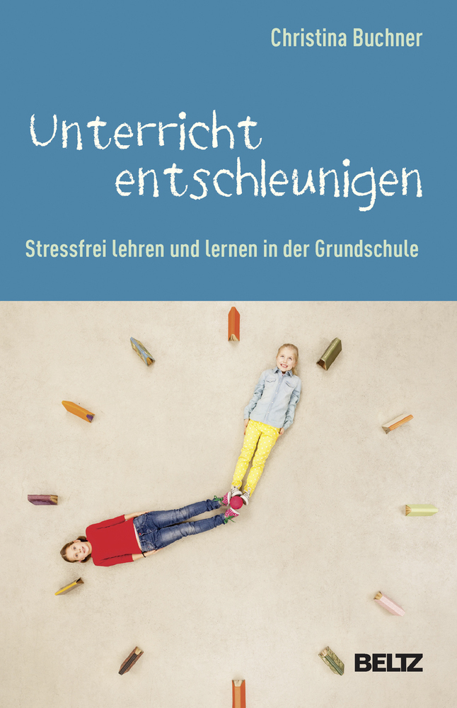 Cover: 9783407257628 | Unterricht entschleunigen | Christina Buchner | Taschenbuch | 260 S.