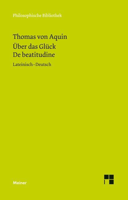 Cover: 9783787324880 | Über das Glück | De beatitudine | Thomas von Aquin | Taschenbuch