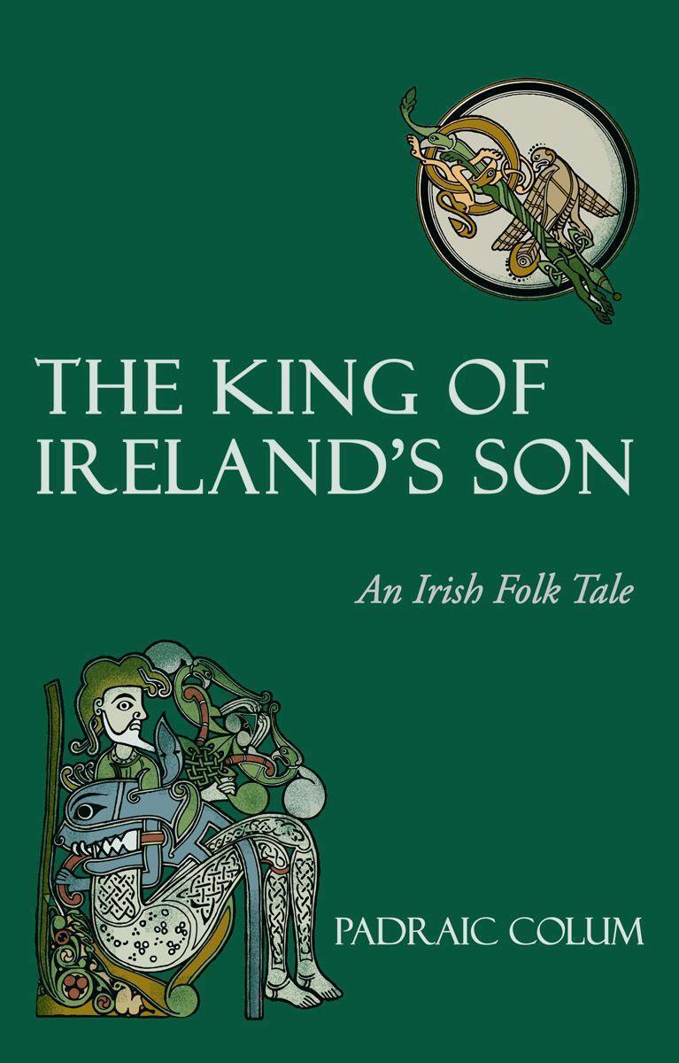 Cover: 9780863158964 | The King of Ireland's Son | An Irish Folk Tale | Padraic Colum | Buch