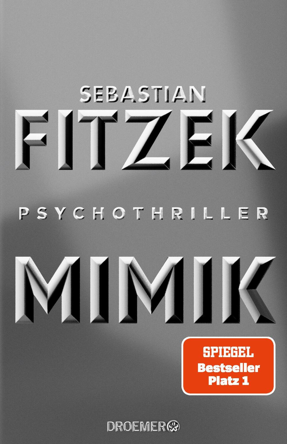 Cover: 9783426281574 | Mimik | Psychothriller SPIEGEL Bestseller Platz 1 | Sebastian Fitzek