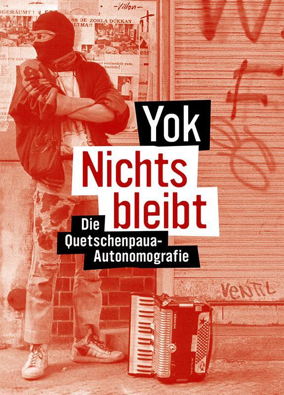Cover: 9783955751166 | Nichts bleibt | Die Quetschenpaua-Autonomografie | Yok | Taschenbuch