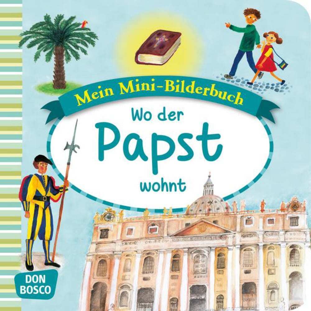 Cover: 9783769821413 | Mein Mini-Bilderbuch: Wo der Papst wohnt | Esther Hebert (u. a.)
