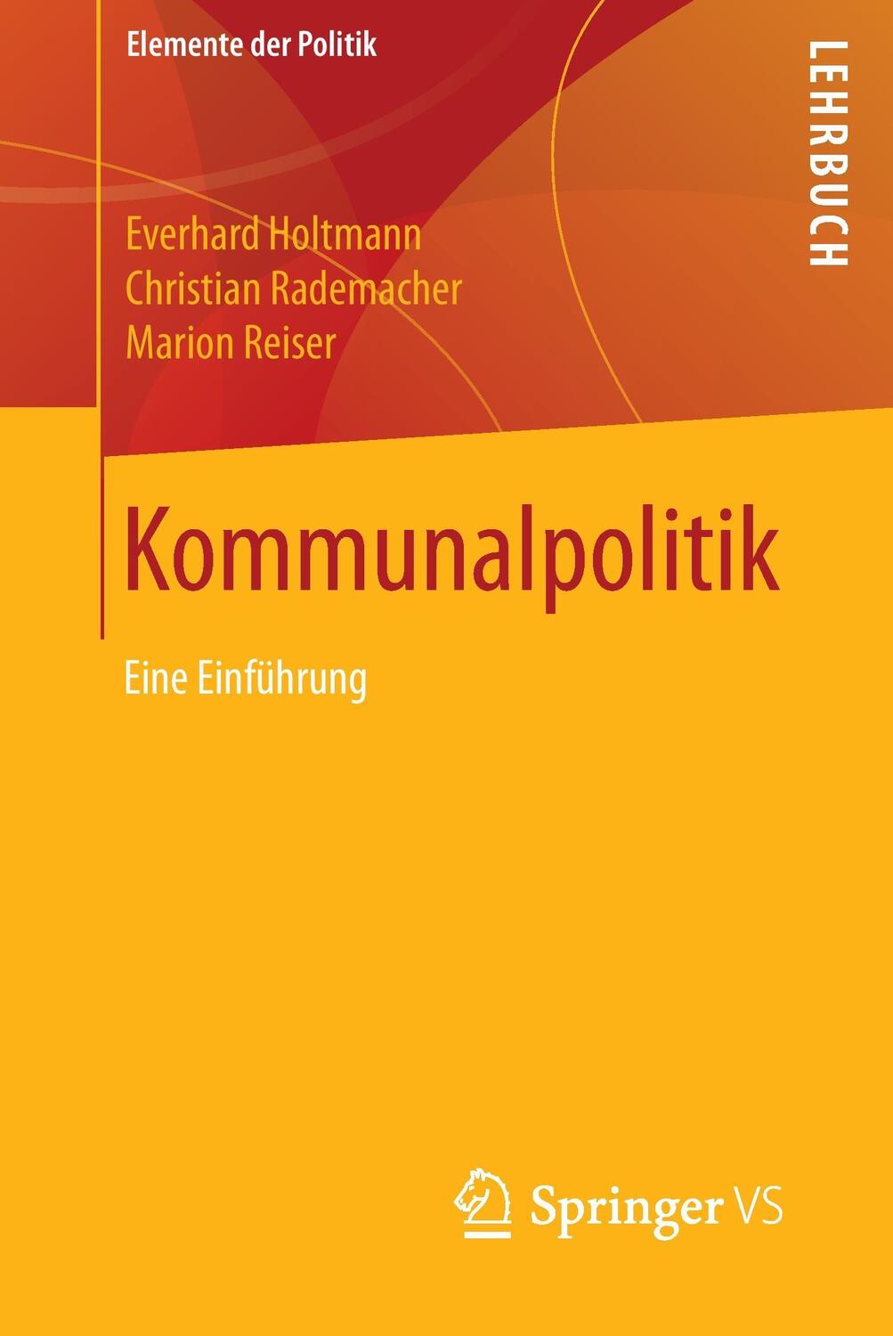 Cover: 9783531147994 | Kommunalpolitik | Eine Einführung | Everhard Holtmann (u. a.) | Buch