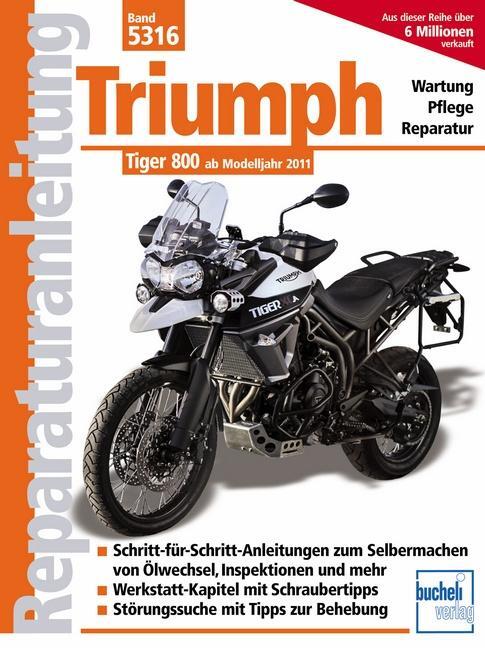 Cover: 9783716822227 | Triumph Tiger 800 | ab Modelljahr 2011 | Taschenbuch | Deutsch | 2019