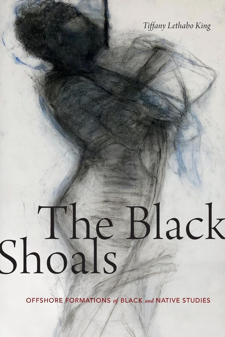 Cover: 9781478006367 | The Black Shoals | Offshore Formations of Black and Native Studies