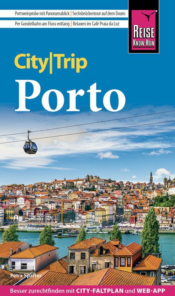 Cover: 9783831736430 | Reise Know-How CityTrip Porto | Petra Sparrer | Taschenbuch | 144 S.