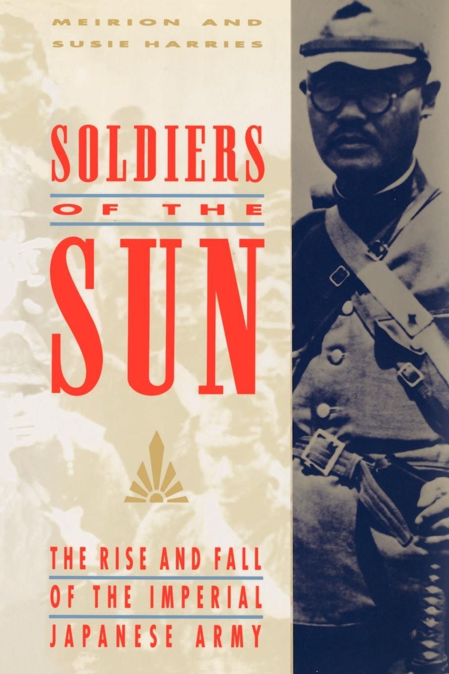 Cover: 9780679753032 | Soldiers of the Sun | The Rise and Fall of the Imperial Japanese Army