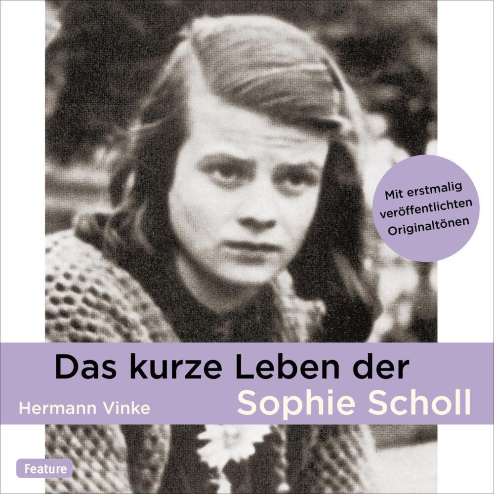 Cover: 9783867426992 | Das kurze Leben der Sophie Scholl, 1 Audio-CD | 1 CD | Hermann Vinke