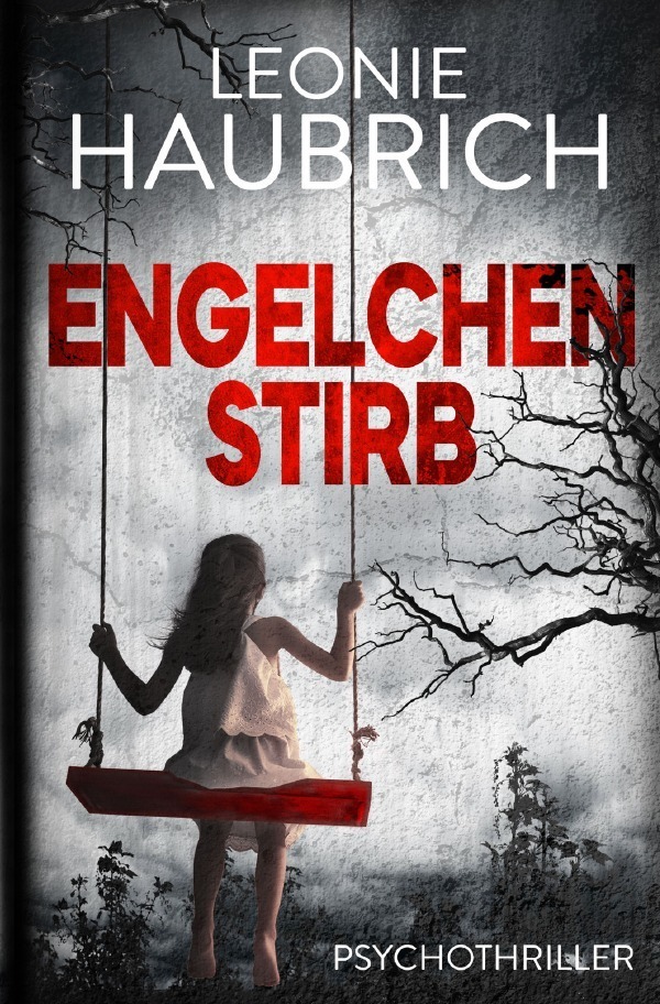 Cover: 9783756500949 | Engelchen stirb | Leonie Haubrich | Taschenbuch | Deutsch | 2022