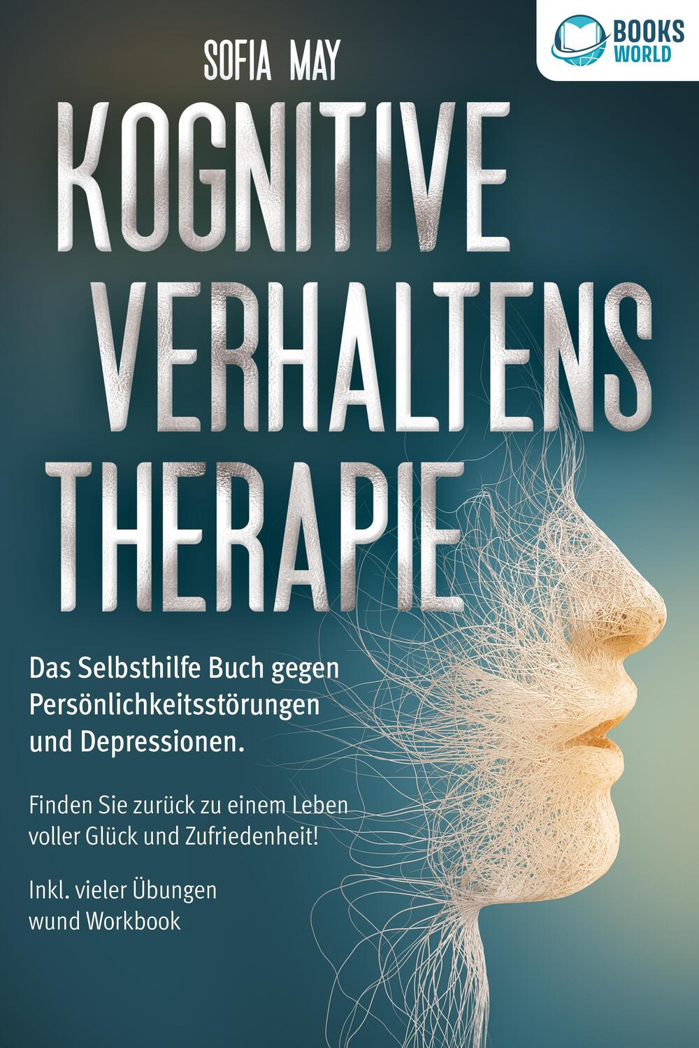 Cover: 9783989370500 | Kognitive Verhaltenstherapie: Das Selbsthilfe Buch gegen...