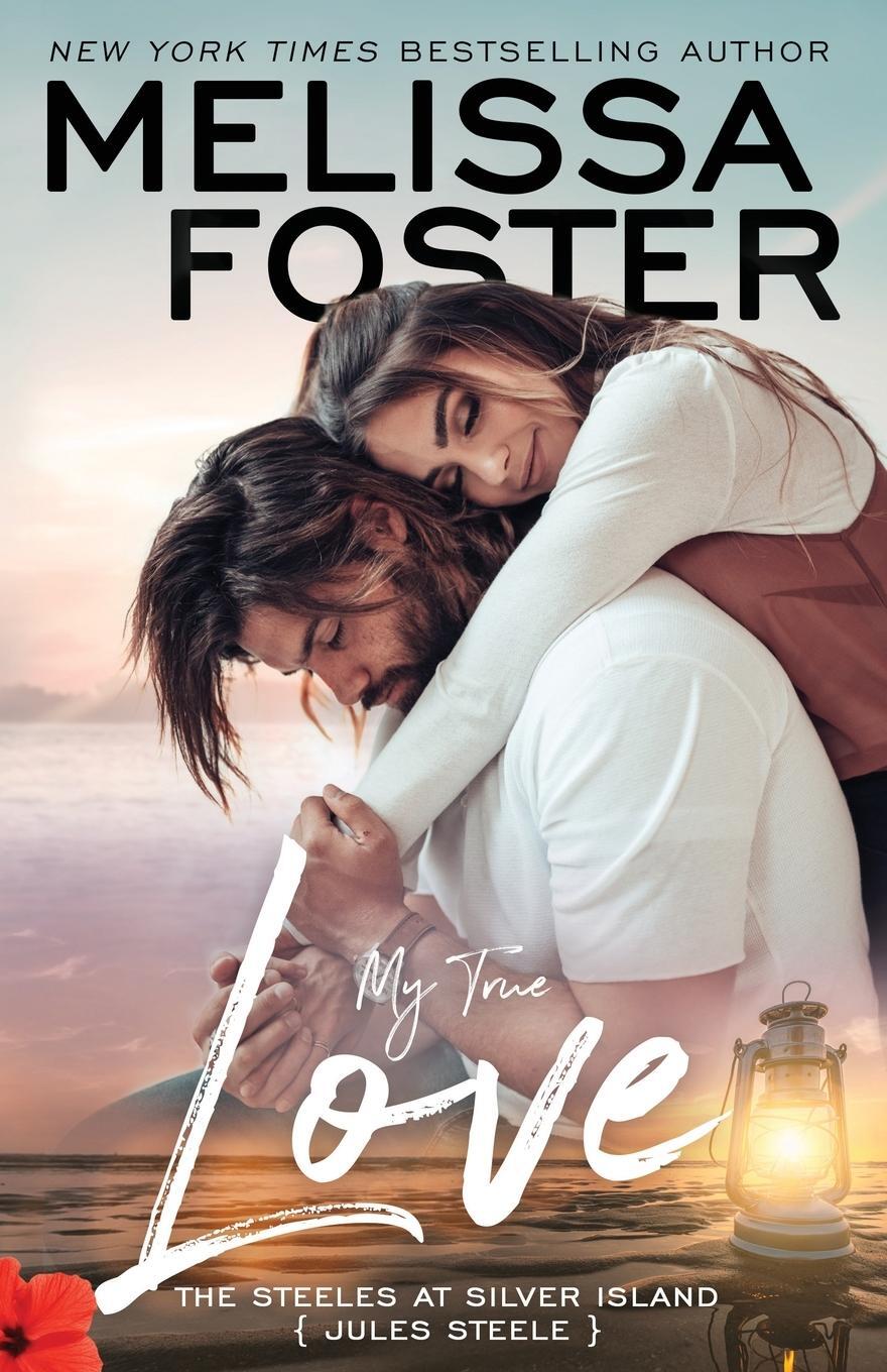 Cover: 9781948868600 | My True Love | Melissa Foster | Taschenbuch | Paperback | Englisch
