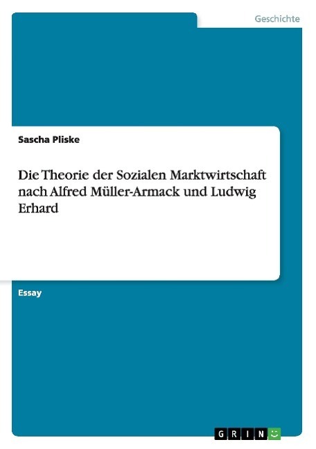 Cover: 9783656451334 | Die Theorie der Sozialen Marktwirtschaft nach Alfred Müller-Armack...