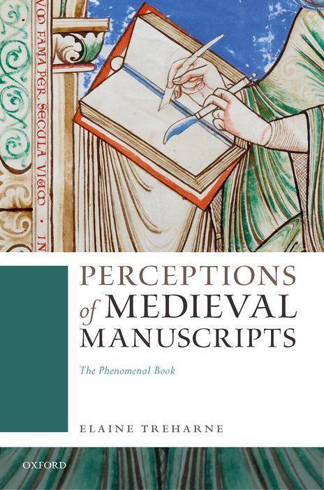 Cover: 9780192843814 | Perceptions of Medieval Manuscripts | The Phenomenal Book | Treharne