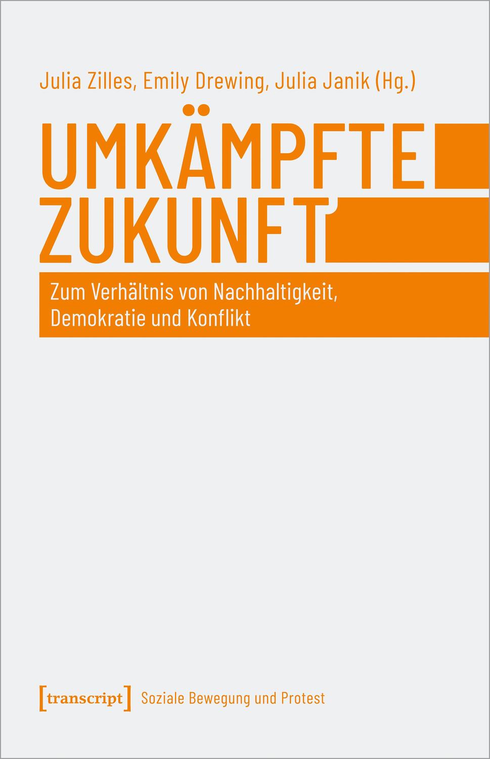 Cover: 9783837663006 | Umkämpfte Zukunft | Julia Zilles (u. a.) | Taschenbuch | 430 S. | 2022