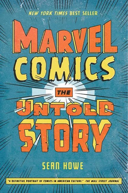 Cover: 9780061992117 | Marvel Comics | The Untold Story | Sean Howe | Taschenbuch | Englisch